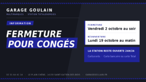 Fermeture du Garage Goulain du 2 au 19 octobre, station TotalEnergies ouverte 24h/24